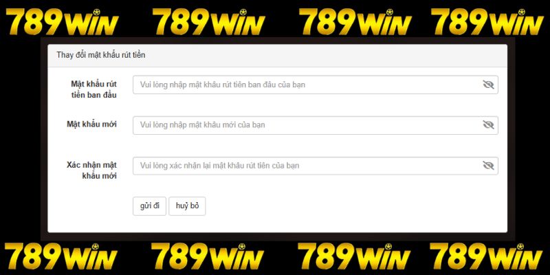 Đổi mật khẩu rút tiền 789win được không