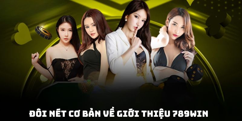 Đôi nét cơ bản về giới thiệu 789Win Đôi nét cơ bản về giới thiệu 789Win