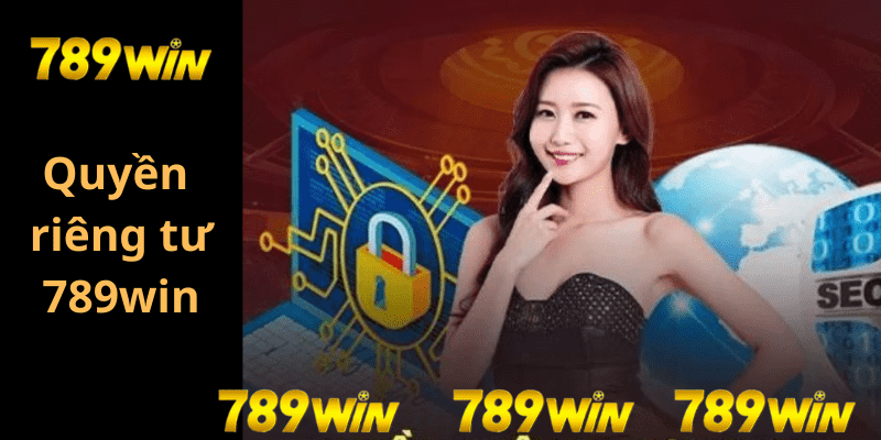 Giới thiệu Quyền riêng tư 789win Giới thiệu Quyền riêng tư 789win