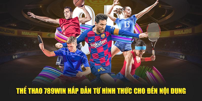 Thể Thao 789WIN Hấp Dẫn Từ Hình Thức Cho Đến Nội Dung Chia sẻ thủ thuật soi cầu hữu dụng, dễ xài